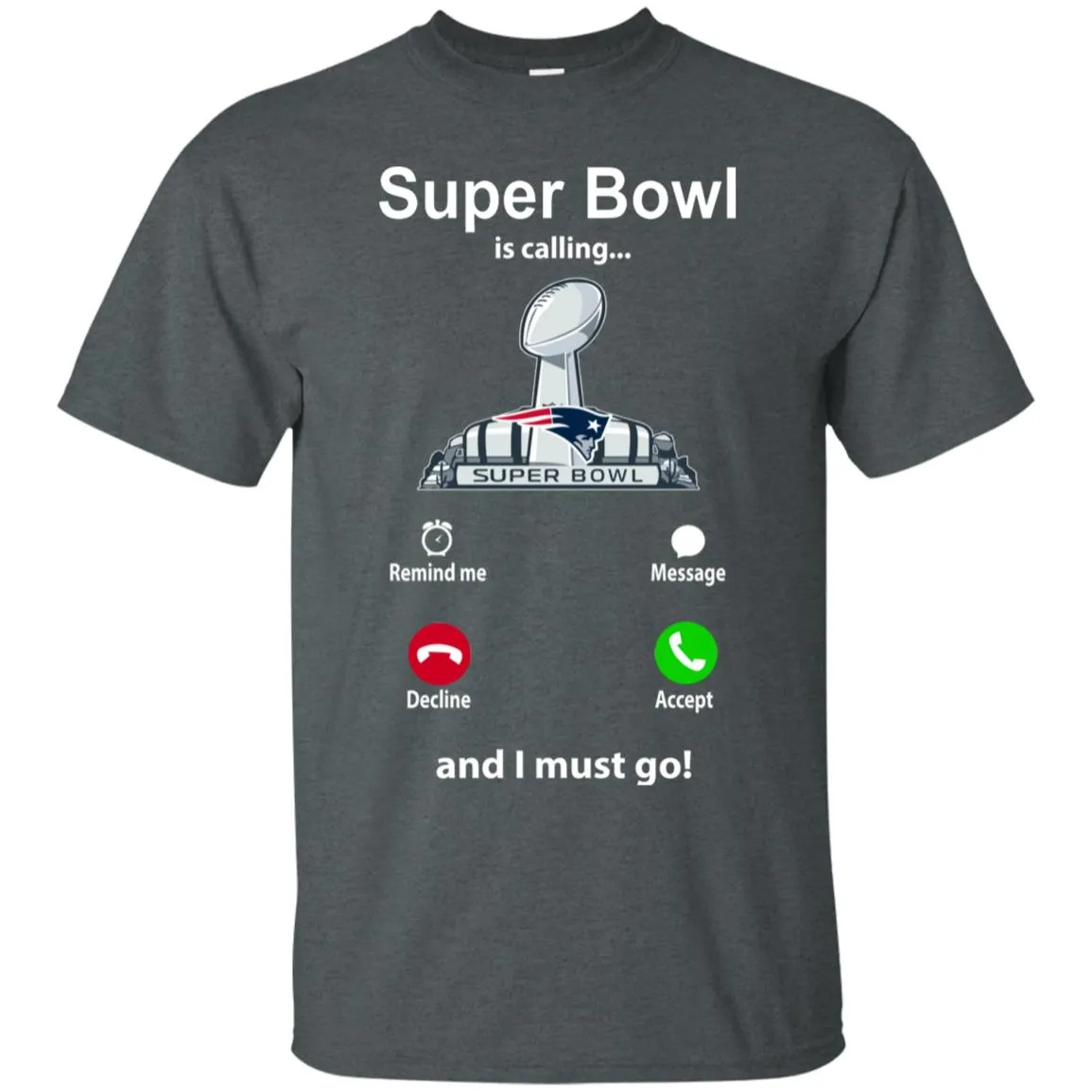 Nfl - Super Bowl Is Calling And I Must Go New England Patriots 2019 Football Men Cotton T-Shirt