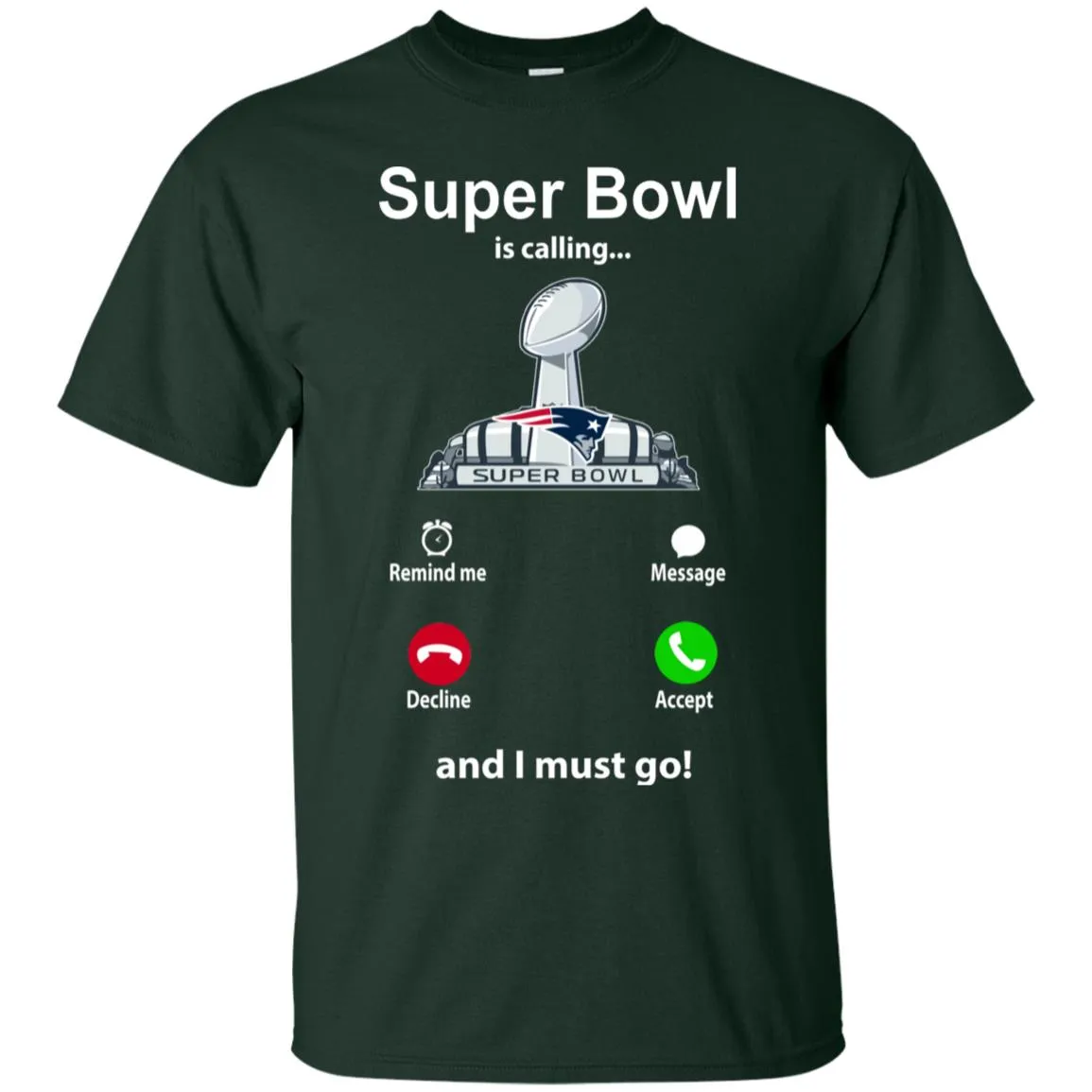 Nfl - Super Bowl Is Calling And I Must Go New England Patriots 2019 Football Men Cotton T-Shirt